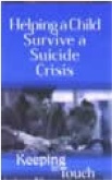 Helping a Child Survive a Suicide Crisis